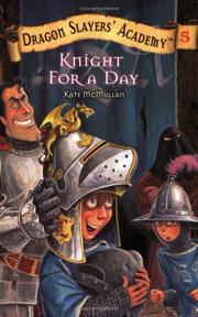 Cover of: Knight For A Day by Kate McMullan