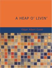 Cover of: A Heap O' Livin' (Large Print Edition) by Edgar Albert Guest