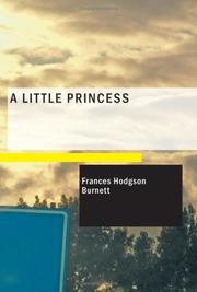 Cover of: A Little Princess by Frances Hodgson Burnett, Johanna Ward, Oxford University Press Staff, Jennifer Bassett, Justine Eyre, Nancy Bond, Frances Hodgson Burnett