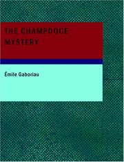 Cover of: The Champdoce Mystery (Large Print Edition) by Émile Gaboriau