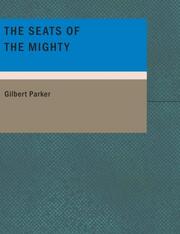 Cover of: The Seats of the Mighty (Large Print Edition) by Gilbert Parker