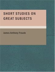 Cover of: Short Studies on Great Subjects (Large Print Edition) by James Anthony Froude