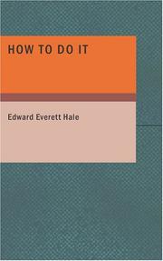 Cover of: How to Do It by Edward Everett Hale, Edward Everett Hale