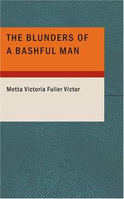 The blunders of a bashful man by Metta Victoria Fuller Victor