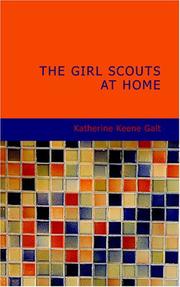Cover of: The Girl Scouts at Home: or | Katherine Keene Galt