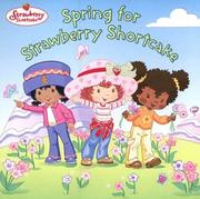 Cover of: Spring for Strawberry Shortcake by Monique Z. Stephens
