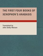 Cover of: The First Four Books of Xenophon's Anabasis (Large Print Edition) by Xenophon