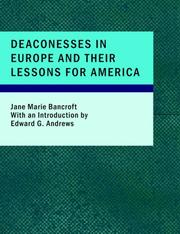 Cover of: Deaconesses in Europe and their Lessons for America (Large Print Edition) by Jane Bancroft Robinson, Jane Bancroft Robinson