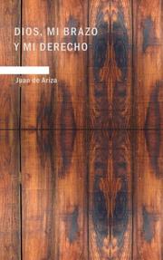 Dios Mi brazo y mi Derecho by Juan de Ariza