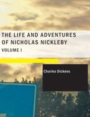 Cover of: The Life and Adventures of Nicholas Nickleby- Volume 1 (Large Print Edition) | Charles Dickens