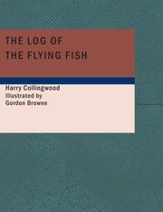 Cover of: The Log of the Flying Fish (Large Print Edition) by Harry Collingwood