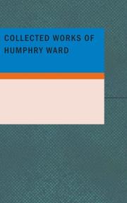 Cover of: Collected Works of Humphry Ward