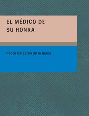 Cover of: El Medico de su Honra (Large Print Edition) by Pedro Calderón de la Barca
