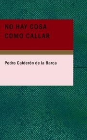 Cover of: No Hay Cosa Como Callar by Pedro Calderón de la Barca