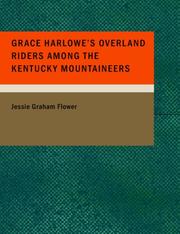 Cover of: Grace Harlowe's Overland Riders Among the Kentucky Mountaineers (Large Print Edition)