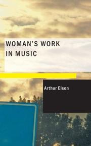 Woman's work in music by Arthur Elson