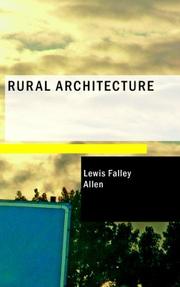 Cover of: Rural Architecture: Being a Complete Description of Farm Houses; Cotta