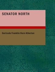 Cover of: Senator North (Large Print Edition) by Gertrude Atherton, Gertrude Atherton