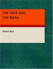 Cover of: The Face and the Mask (Large Print Edition) by Robert Barr