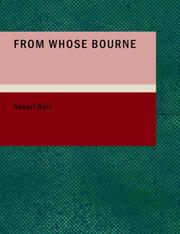 Cover of: From Whose Bourne (Large Print Edition) by Robert Barr