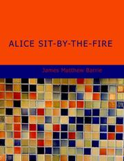Cover of: Alice Sit-By-The-Fire (Large Print Edition) by J. M. Barrie