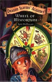 Cover of: Wheel of Misfortune (Dragon Slayers' Academy, 7) by Kate McMullan