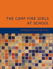 Cover of: The Camp Fire Girls at School (Large Print Edition): Or- The Wohelo Weavers