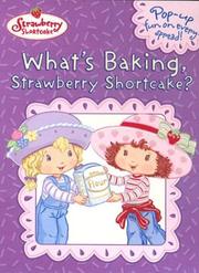 Cover of: What's Baking, Strawberry Shortcake? (Strawberry Shortcake) by 