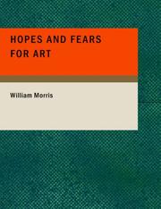 Cover of: Hopes and Fears for Art (Large Print Edition) by William Morris