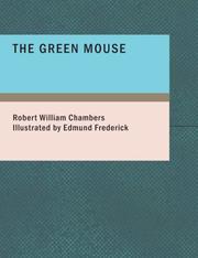 Cover of: The Green Mouse (Large Print Edition) by Robert W. Chambers
