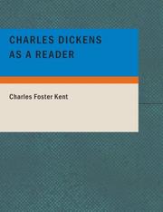 Cover of: Charles Dickens as a Reader (Large Print Edition)