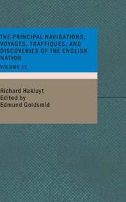 Cover of: The Principal Navigations; Voyages; Traffiques and Discoveries of the English Nation- Volume 11 by Richard Hakluyt