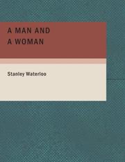 Cover of: A Man and a Woman (Large Print Edition) by Stanley Waterloo, Stanley Waterloo