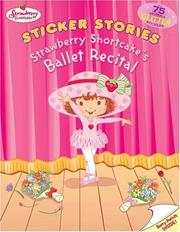 Cover of: Strawberry Shortcake's Ballet Recital: Sticker Stories (Strawberry Shortcake)