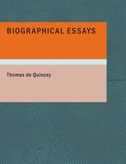 Cover of: Biographical Essays (Large Print Edition) by Thomas De Quincey