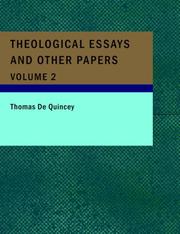 Cover of: Theological Essays and Other Papers; Volume 2 (Large Print Edition) by Thomas De Quincey