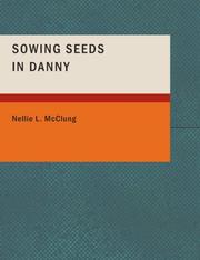 Cover of: Sowing Seeds in Danny (Large Print Edition) | Nellie L. McClung