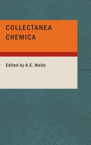 Cover of: Collectanea Chemica: Being Certain Select Treatises on Alchemy and Herm