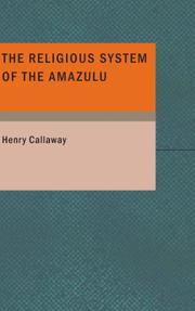 The religious system of the Amazulu by Henry Callaway