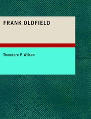 Cover of: Frank Oldfield (Large Print Edition) by Theodore P. Wilson