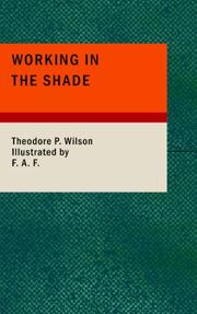 Cover of: Working in the Shade: Lowly Sowing brings Glorious Reaping