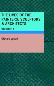 Cover of: The Lives of the Painters; Sculptors & Architects; Volume 1 by Giorgio Vasari