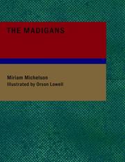 Cover of: The Madigans (Large Print Edition) by Miriam Michelson, Miriam Michelson