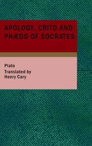 Cover of: Apology; Crito and Phaedo of Socrates by Πλάτων, Πλάτων