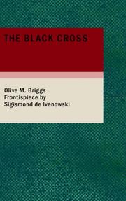 Cover of: The Black Cross by Olive M. Briggs, Olive M. Briggs