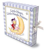 Cover of: Little Heart, Little Hands Prayers (Land of Milk & Honey)