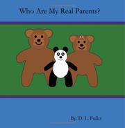 Cover of: Who Are My Real Parents? by D. L. Fuller