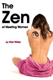 Cover of: The Zen of Meeting Women | Max Weiss