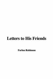 Letters to his friends by Forbes Robinson