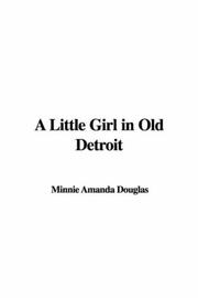 Cover of: A Little Girl in Old Detroit by Minnie Amanda Douglas